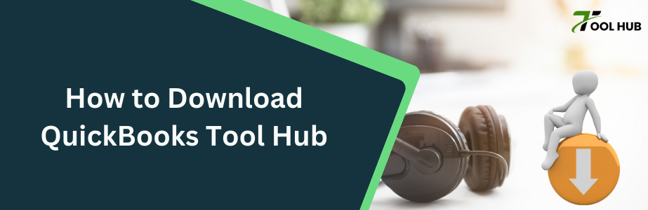 How to Download QuickBooks Tool Hub