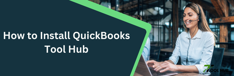 How to Install QuickBooks Tool Hub