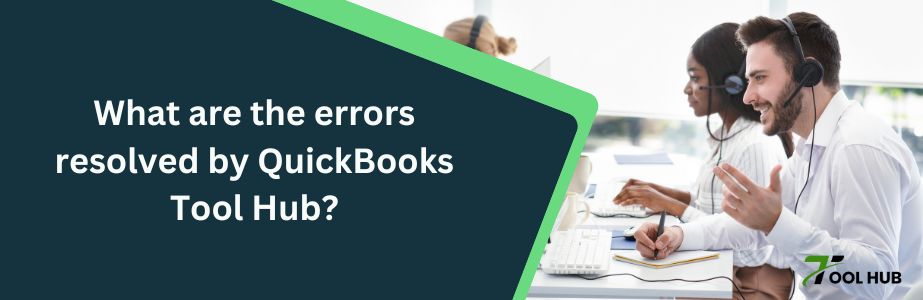 errors resolved by QuickBooks Tool Hub